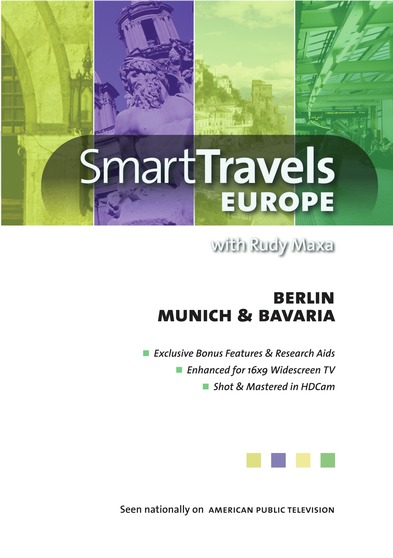 Smart Travels Europe with Rudy Maxa:   Berlin / Munich & Bavaria