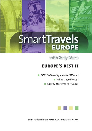 Smart Travels with Rudy Maxa: Europe's Best II
