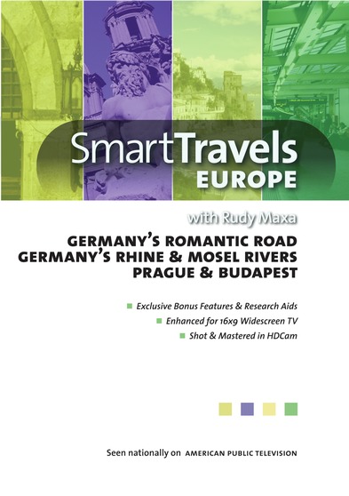 Smart Travels Europe with Rudy Maxa: Germanys Romantic Road / Rhine & Mosel Rivers / Prague & Bu