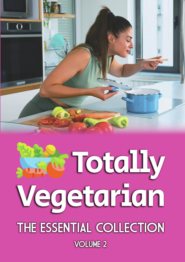 Totally Vegetarian: The Essential Collection (Volume II)