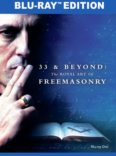 33 And Beyond - The Royal Art Of Freemasonry 