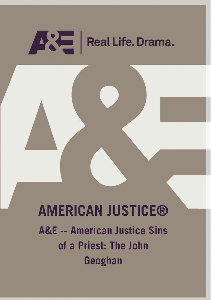 Ae - American Justice Sins Of A Priest The John Geoghan