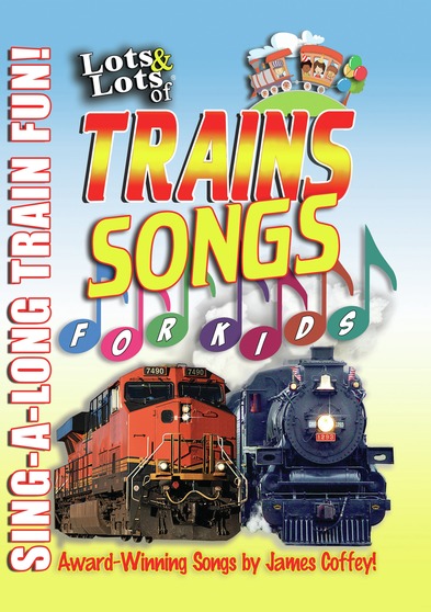 Lots & Lots of Trains Songs for Kids - Sing-Along Train Fun!